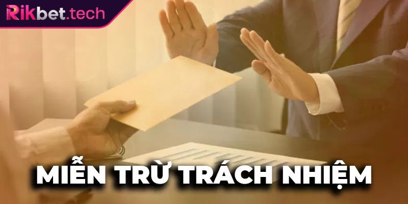 Miễn Trừ Trách Nhiệm Rikbet Đảm Bảo An Toàn Hội Viên 3 Gian lận trong trò chơi và kèo cược